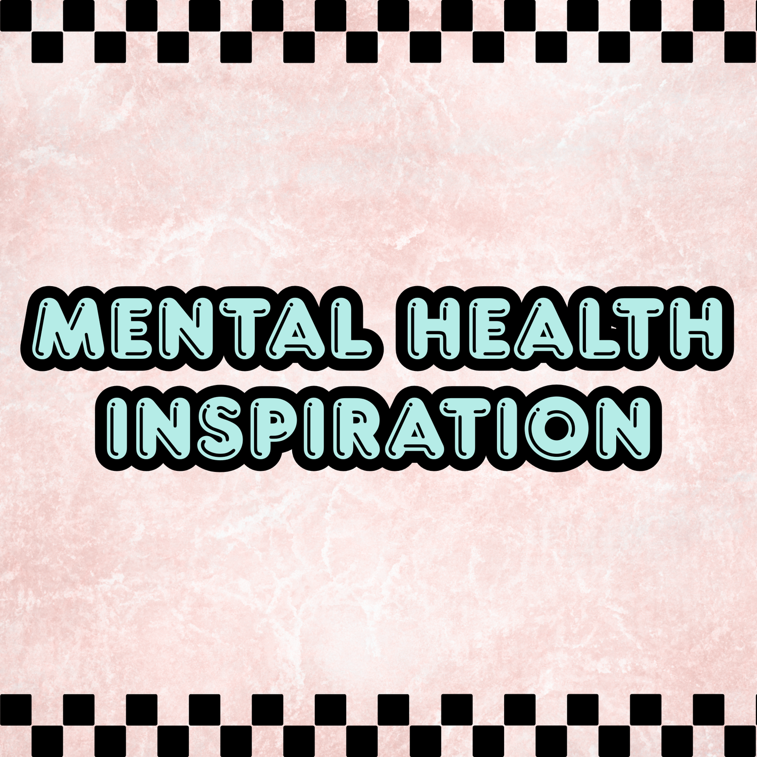Mental Health/inspiration
