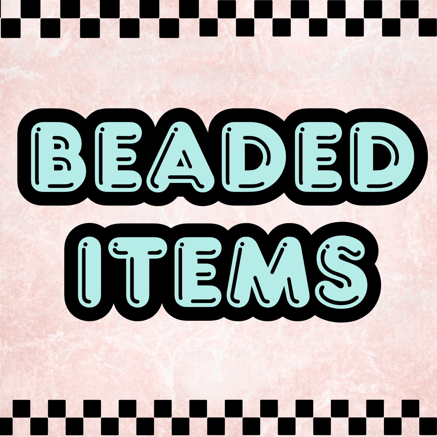 BEADED ITEMS