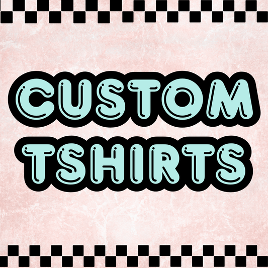 Custom Tshirts